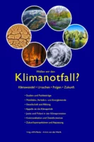 Wollen wir den Klimanotfall? Klimawandel • Ursachen • Folgen • Zukunft